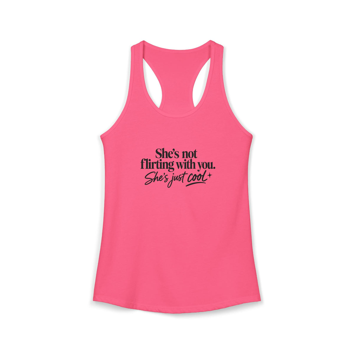 Women's Ideal Racerback Tank - "She's not flirting with you"