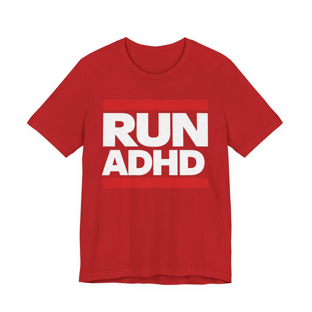 RUN ADHD Graphic Tee — Funny ADHD Awareness Shirt