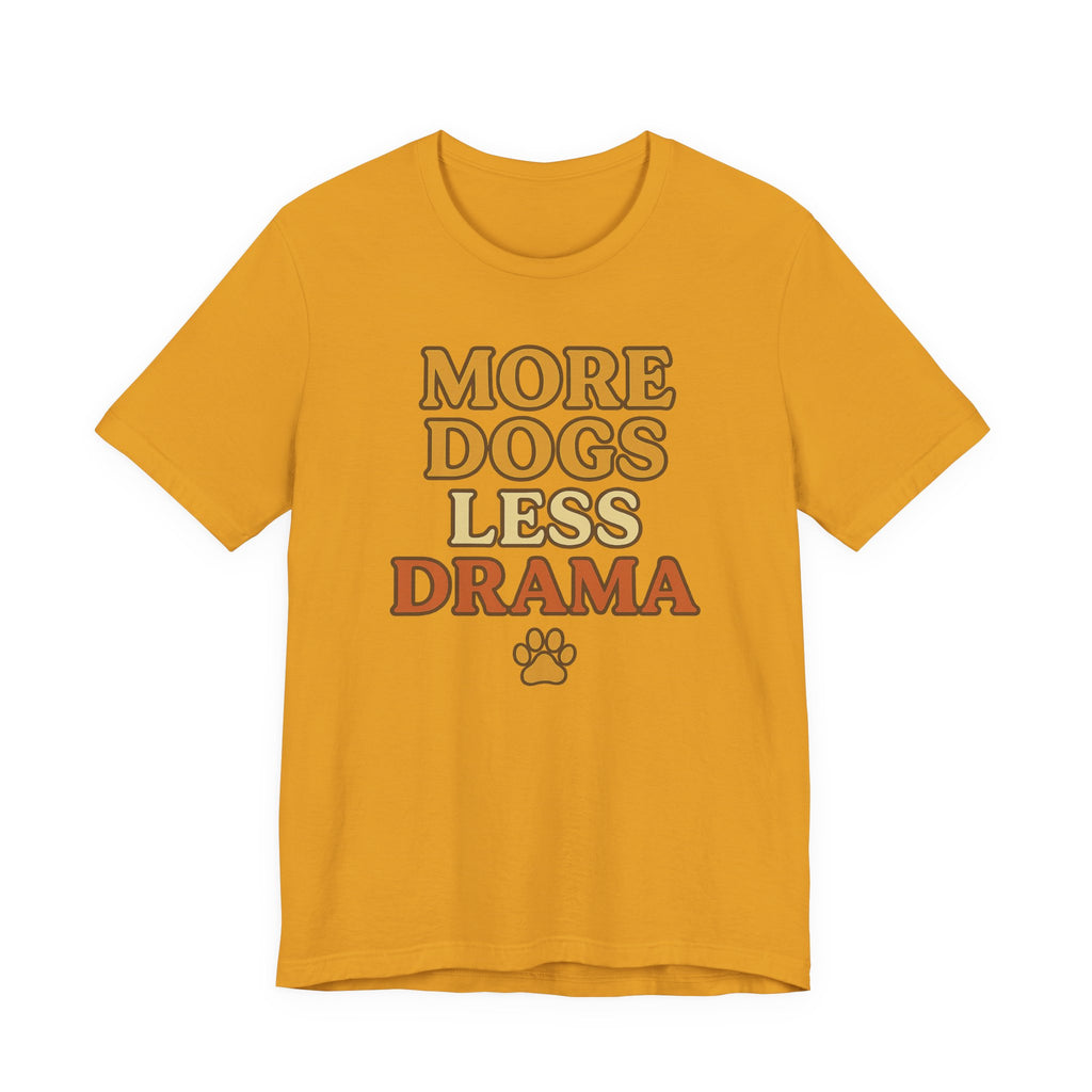 More Dogs Less Drama T-Shirt — Retro Paw Print Dog Lover Tee