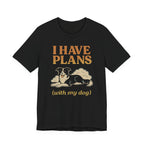 "I Have Plans (With My Dog)" – Border Collie Chill Edition