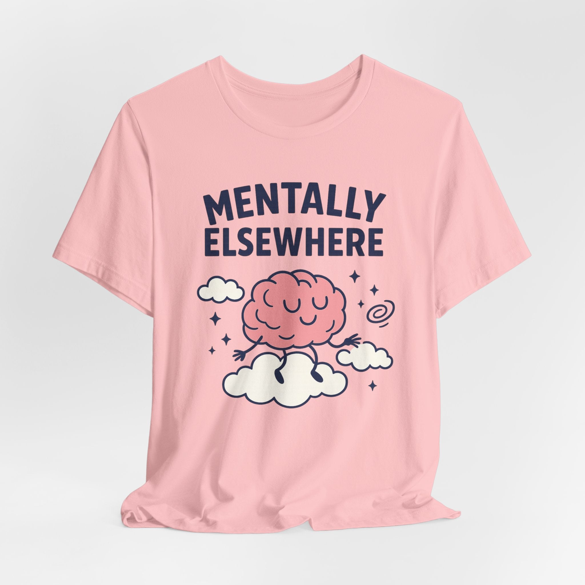 Mentally Elsewhere T-Shirt — Cute Brain on Cloud Graphic Tee