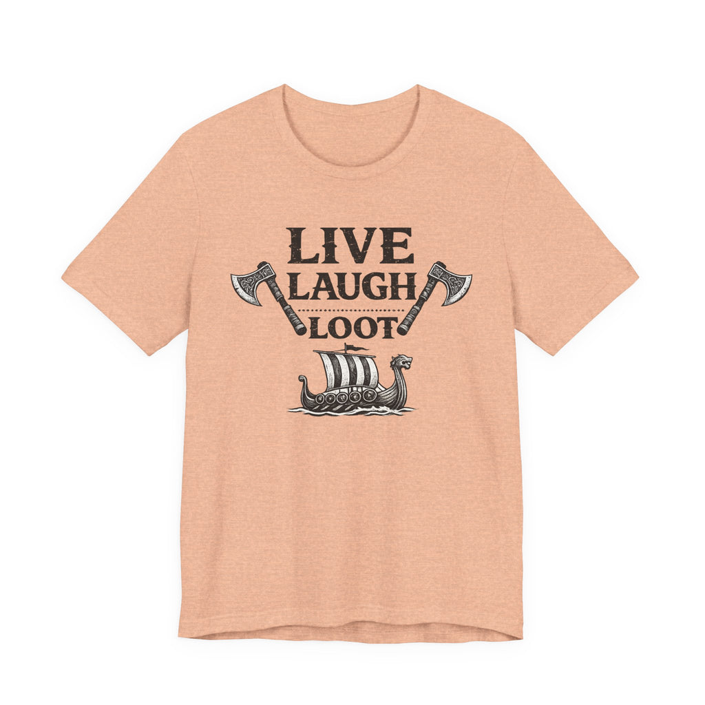 Live Laugh Loot Viking Tee – Funny Norse Drakkar & Axes Shirt