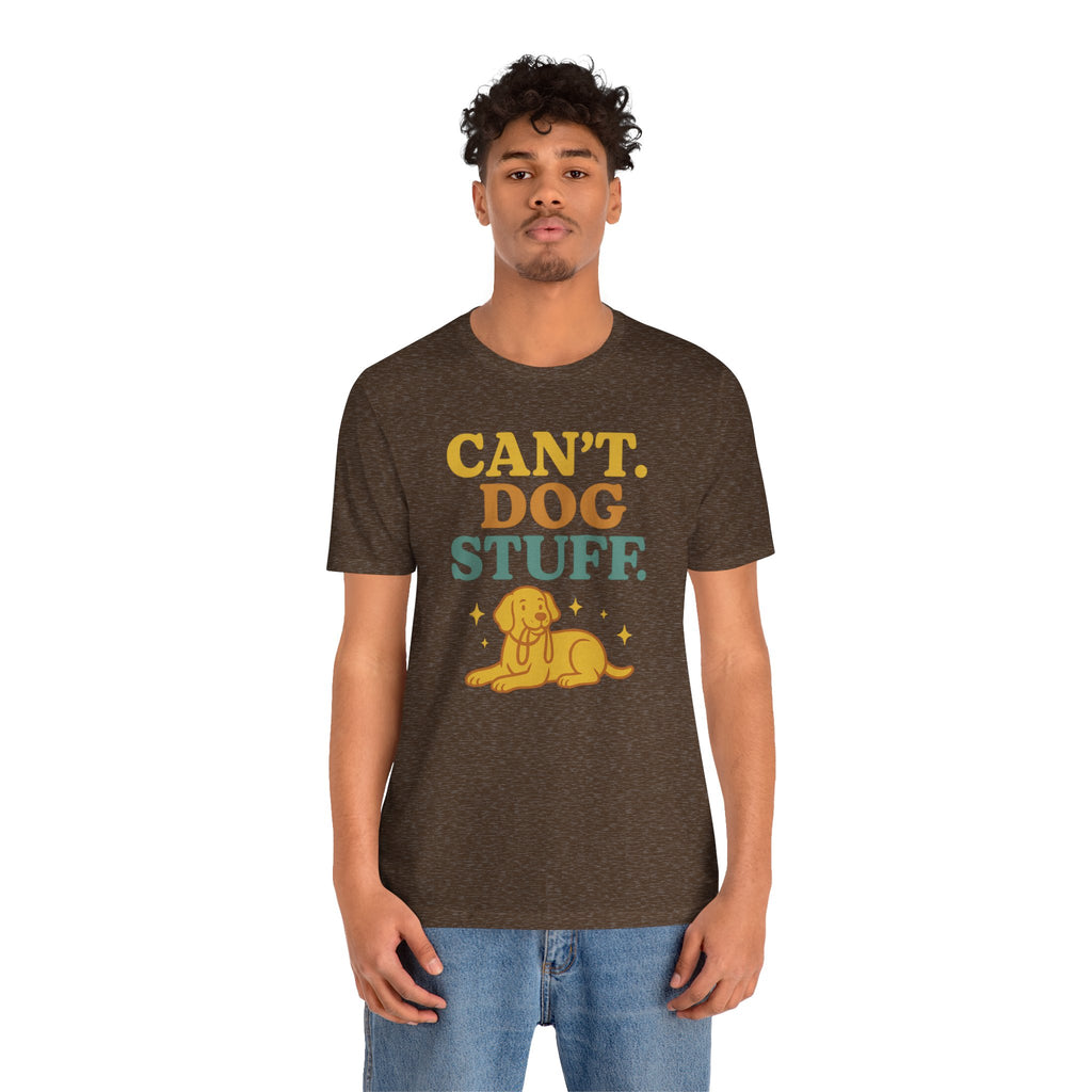 "Can’t. Dog Stuff." – Dog Lover Priorities Tee