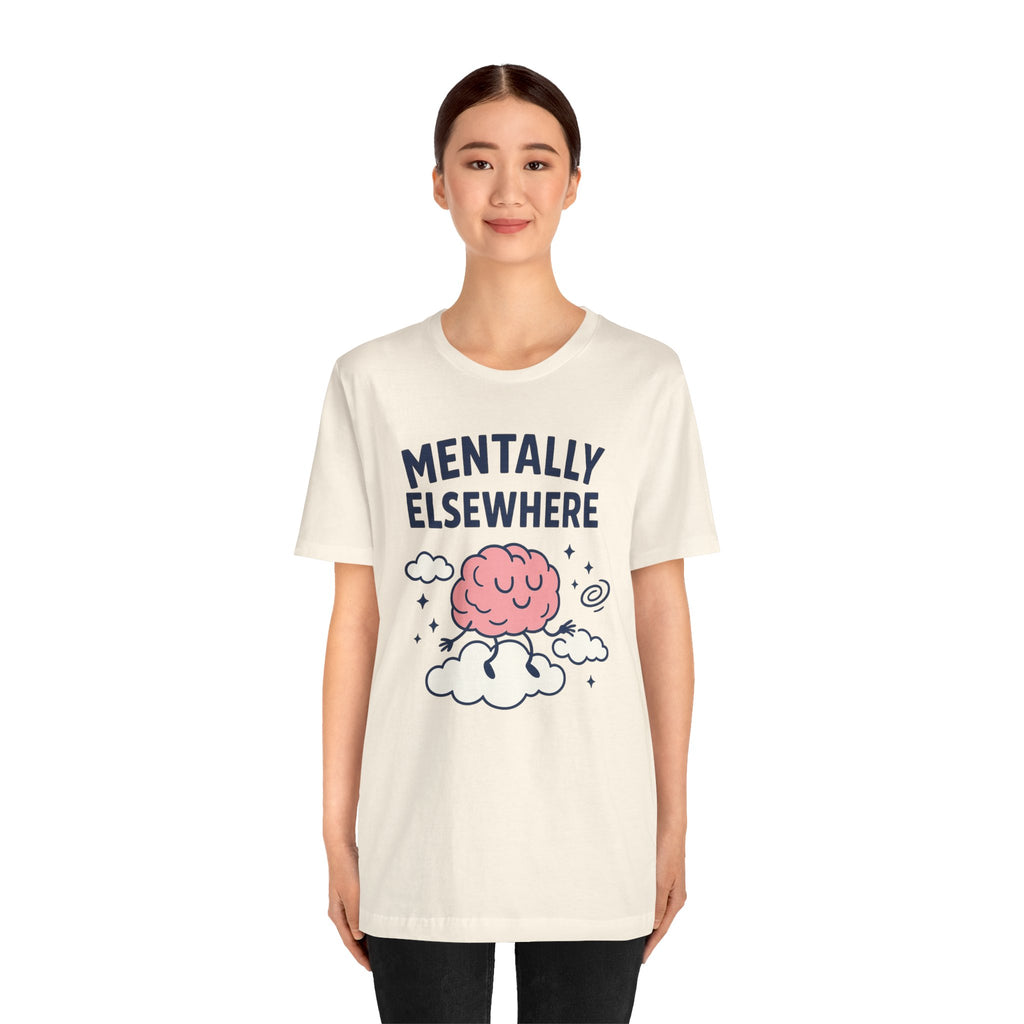 Mentally Elsewhere T-Shirt — Cute Brain on Cloud Graphic Tee