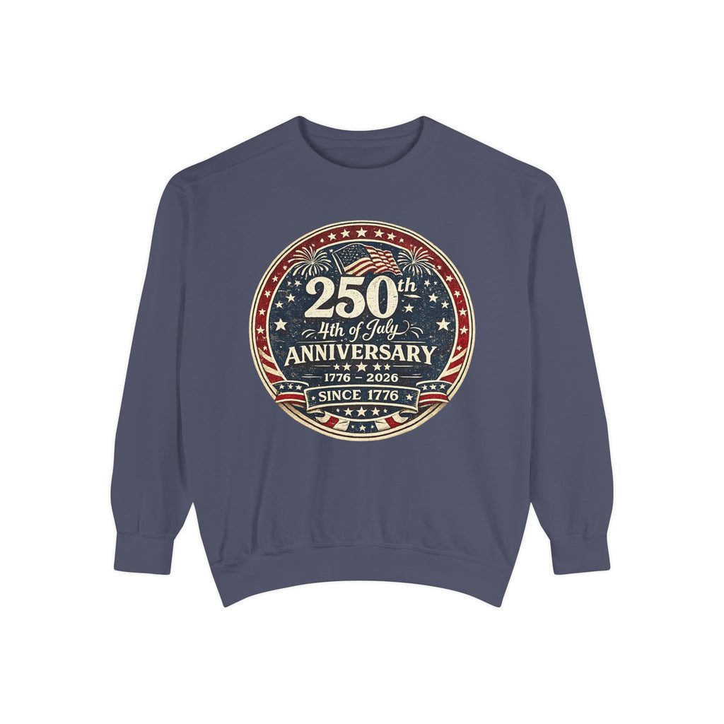 250th 4th of July Anniversary Sweatshirt — Patriotic Independence Day Crewneck